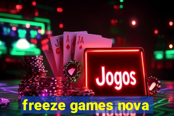 freeze games nova